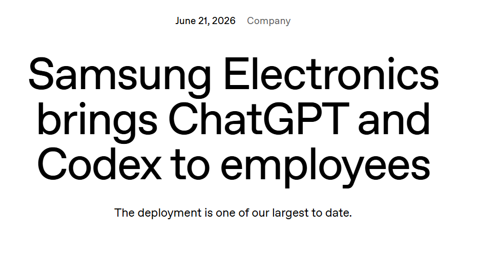 Samsung Opens ChatGPT and Codex to Employees in One of OpenAI's Largest Enterprise Deployments